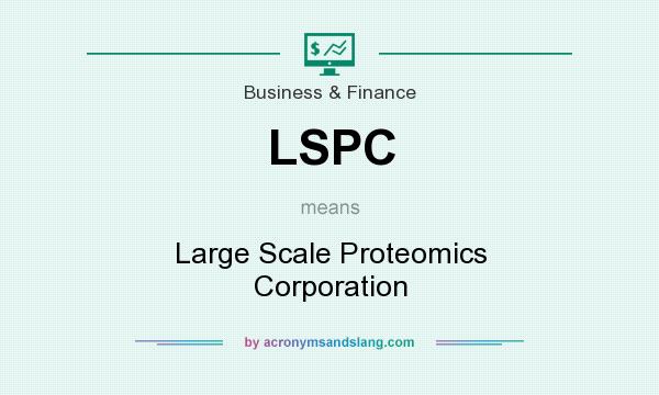 What does LSPC mean? It stands for Large Scale Proteomics Corporation