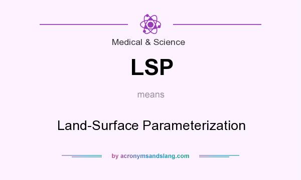 What does LSP mean? It stands for Land-Surface Parameterization