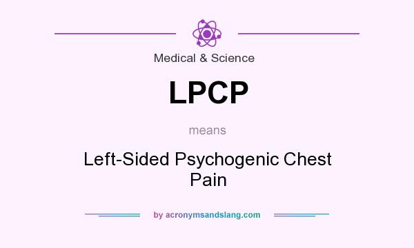 What does LPCP mean? It stands for Left-Sided Psychogenic Chest Pain