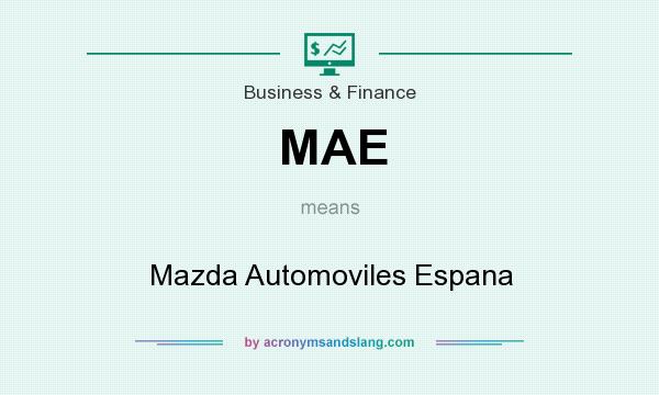 What does MAE mean? It stands for Mazda Automoviles Espana
