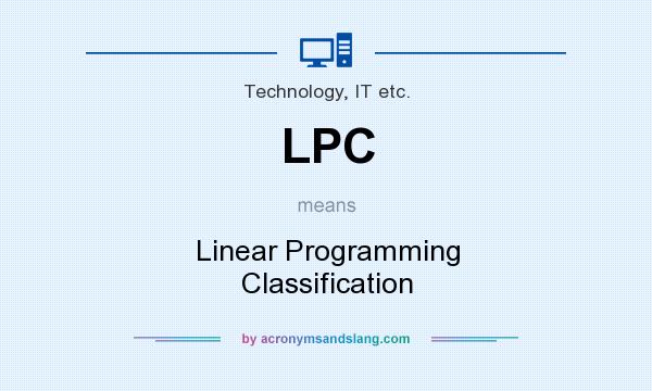 What does LPC mean? It stands for Linear Programming Classification