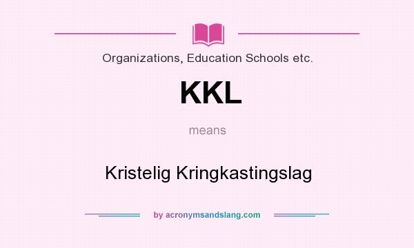 What does KKL mean? It stands for Kristelig Kringkastingslag