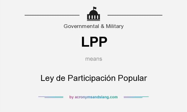 What does LPP mean? It stands for Ley de Participación Popular