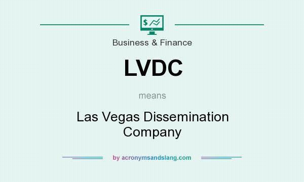 What does LVDC mean? It stands for Las Vegas Dissemination Company
