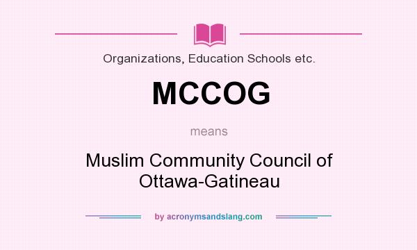 What does MCCOG mean? It stands for Muslim Community Council of Ottawa-Gatineau