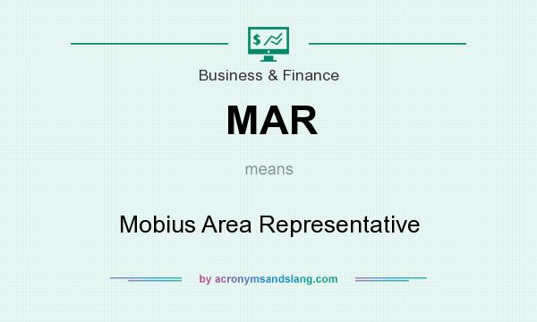 What does MAR mean? It stands for Mobius Area Representative