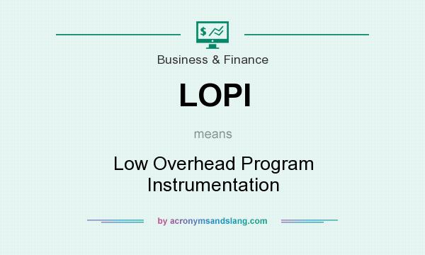 What does LOPI mean? It stands for Low Overhead Program Instrumentation