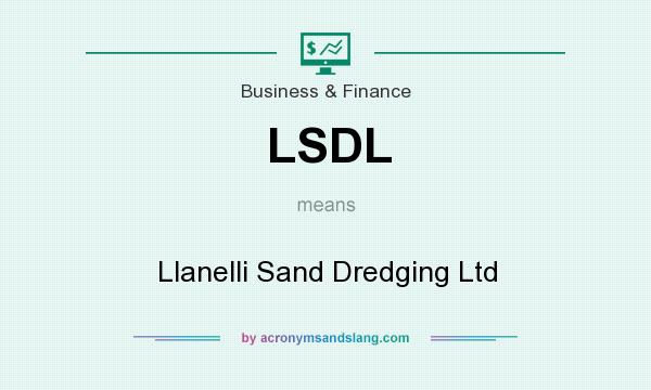 What does LSDL mean? It stands for Llanelli Sand Dredging Ltd