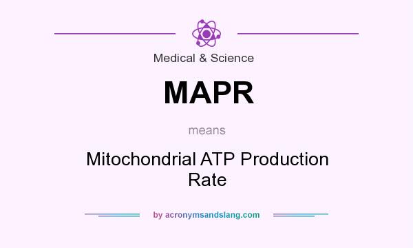 What does MAPR mean? It stands for Mitochondrial ATP Production Rate