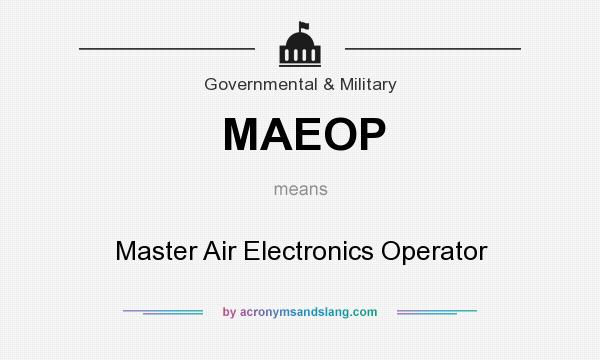 What does MAEOP mean? It stands for Master Air Electronics Operator