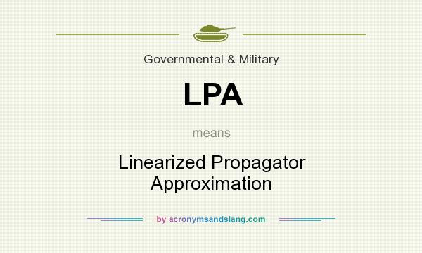 What does LPA mean? It stands for Linearized Propagator Approximation