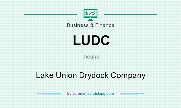 What does LUDC mean? It stands for Lake Union Drydock Company