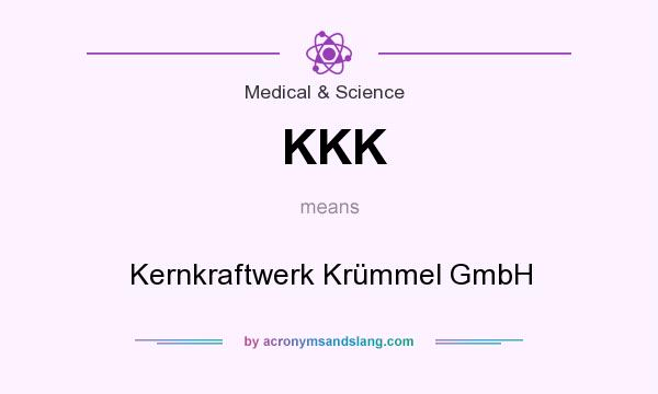 What does KKK mean? It stands for Kernkraftwerk Krümmel GmbH