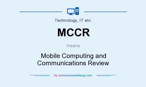 What does MCCR mean? It stands for Mobile Computing and Communications Review