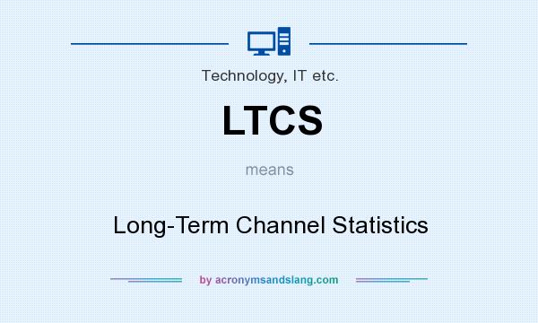 What does LTCS mean? It stands for Long-Term Channel Statistics