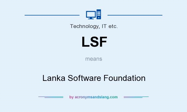 What does LSF mean? It stands for Lanka Software Foundation