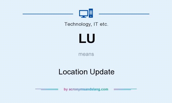 What does LU mean? It stands for Location Update