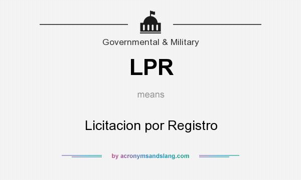 What does LPR mean? It stands for Licitacion por Registro