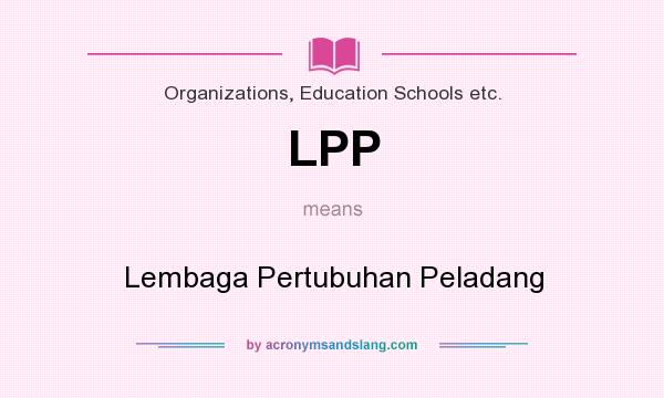 What does LPP mean? It stands for Lembaga Pertubuhan Peladang