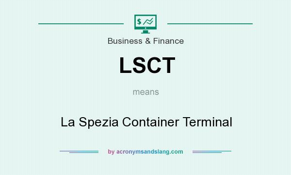 What does LSCT mean? It stands for La Spezia Container Terminal