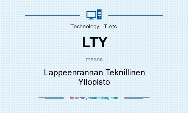 What does LTY mean? It stands for Lappeenrannan Teknillinen Yliopisto