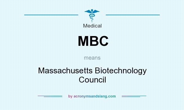 What does MBC mean? It stands for Massachusetts Biotechnology Council