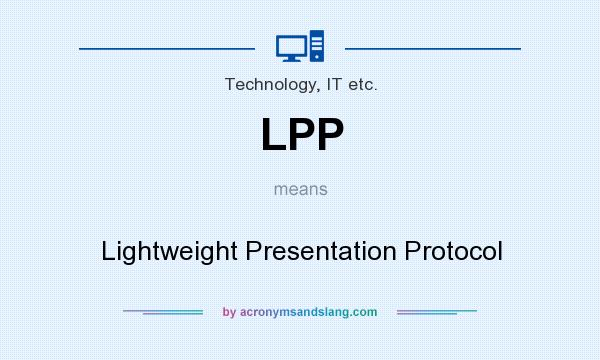 What does LPP mean? It stands for Lightweight Presentation Protocol