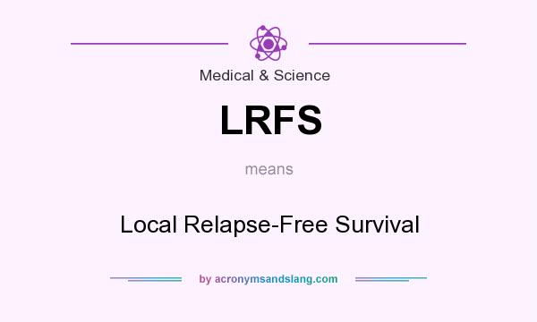What does LRFS mean? It stands for Local Relapse-Free Survival