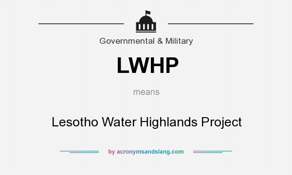 What does LWHP mean? It stands for Lesotho Water Highlands Project