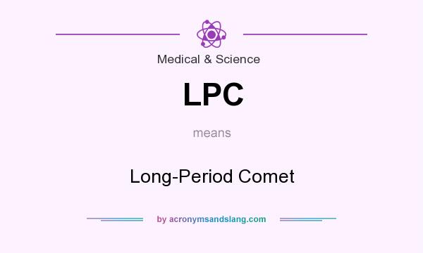 What does LPC mean? It stands for Long-Period Comet