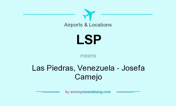 What does LSP mean? It stands for Las Piedras, Venezuela - Josefa Camejo