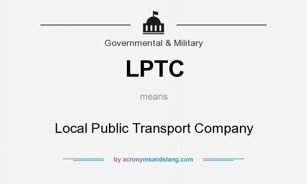 What does LPTC mean? It stands for Local Public Transport Company