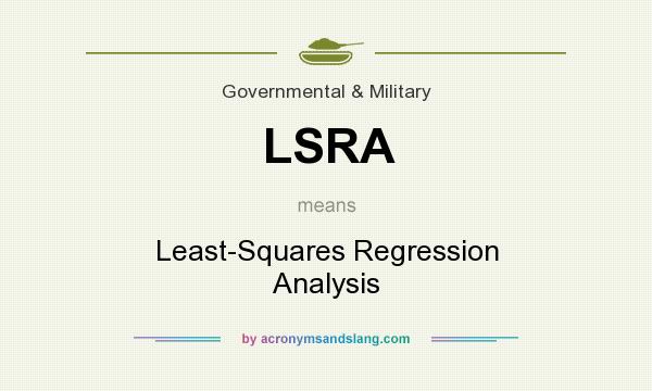 What does LSRA mean? It stands for Least-Squares Regression Analysis