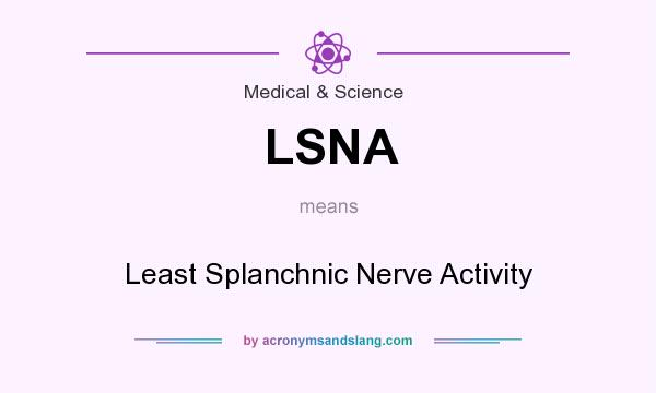 What does LSNA mean? It stands for Least Splanchnic Nerve Activity