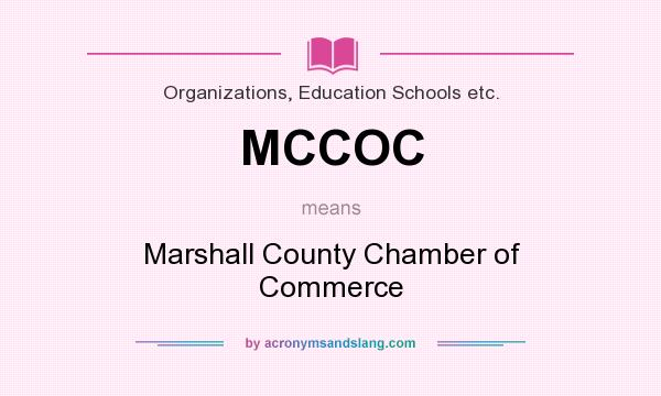 What does MCCOC mean? It stands for Marshall County Chamber of Commerce