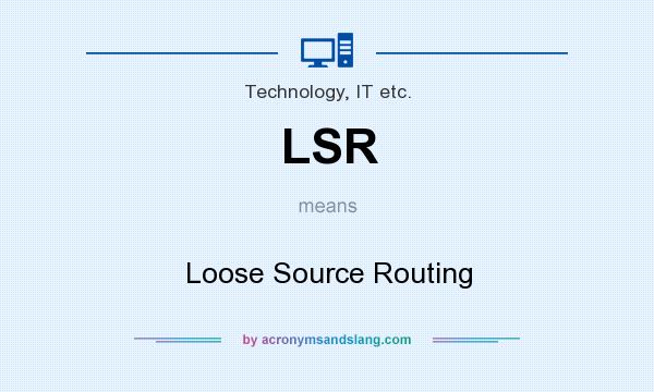 What does LSR mean? It stands for Loose Source Routing
