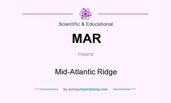 What does MAR mean? It stands for Mid-Atlantic Ridge