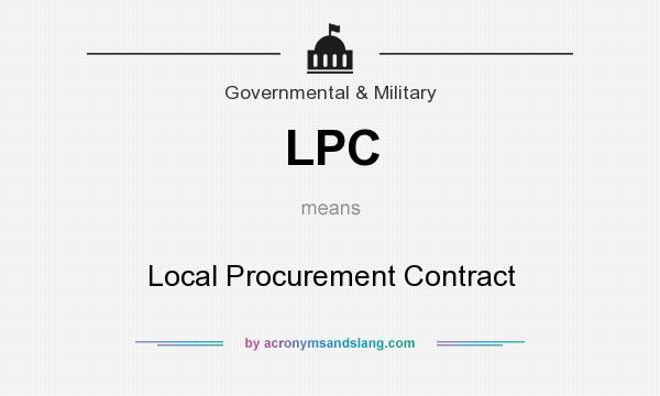 What does LPC mean? It stands for Local Procurement Contract