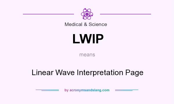 What does LWIP mean? It stands for Linear Wave Interpretation Page