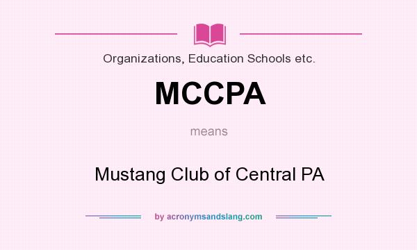 What does MCCPA mean? It stands for Mustang Club of Central PA