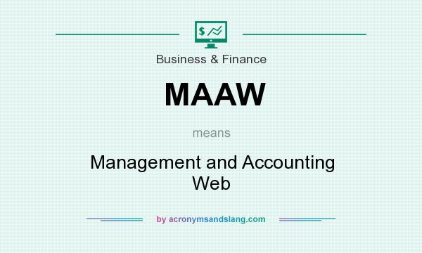 What does MAAW mean? It stands for Management and Accounting Web