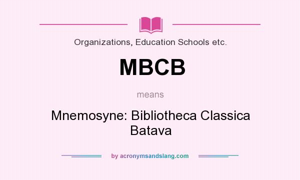 What does MBCB mean? It stands for Mnemosyne: Bibliotheca Classica Batava