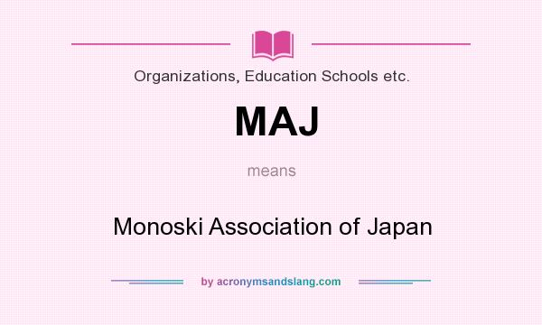 What does MAJ mean? It stands for Monoski Association of Japan