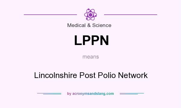 What does LPPN mean? It stands for Lincolnshire Post Polio Network