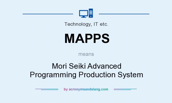 What does MAPPS mean? It stands for Mori Seiki Advanced Programming Production System