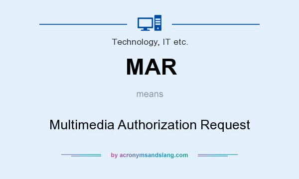 What does MAR mean? It stands for Multimedia Authorization Request