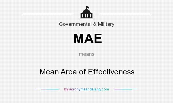 What does MAE mean? It stands for Mean Area of Effectiveness