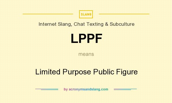 What does LPPF mean? It stands for Limited Purpose Public Figure