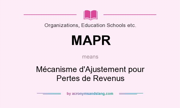 What does MAPR mean? It stands for Mécanisme d`Ajustement pour Pertes de Revenus