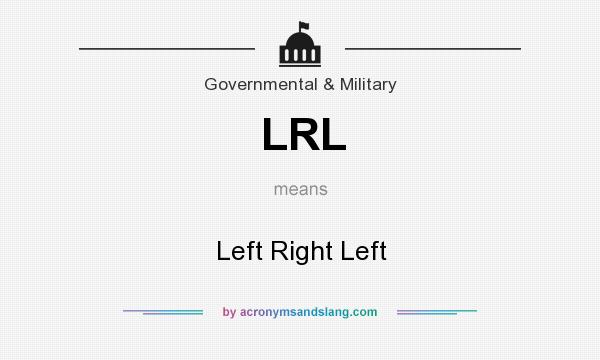 What does LRL mean? It stands for Left Right Left